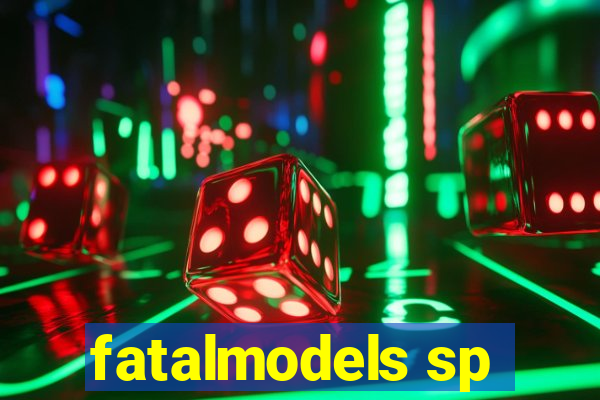 fatalmodels sp